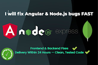 fix angular or nodejs bugs UI issues  or API errors fast
