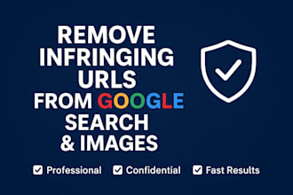 deindex infringing or leaked content from google search and images