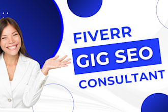 be your fiverr gig seo consultant and fiverr freelancing mentor