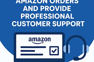 manage your amazon orders and provide professional customer support