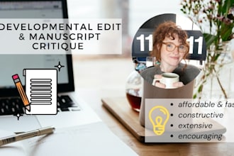 provide a thorough developmental edit of your manuscript