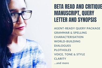 beta read and critique your manuscript and query package