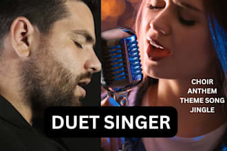sing a female male duet harmony as pop rock edm soul female male singer, choir