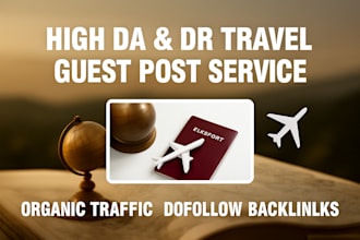 publish a genuine travel niche guest post with a dofollow link for SEO ranking