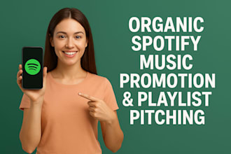 do organic spotify music promotion and spotify playlist pitching