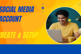 create and setup social media accounts professionally