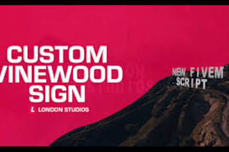 create a custom vinewood sign for your fivem server