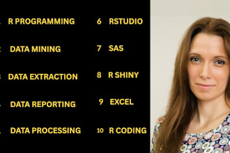 do rstudio,rshiny,excel,sas,r programming,data reporting,mining and extraction