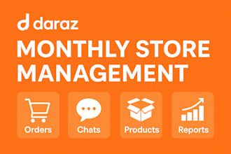 manage your daraz store monthly with SEO, orders, chats , reports