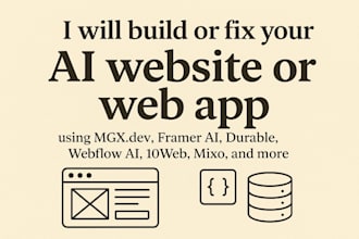 build, fix, your ai website or web app using mgx, 10web, mixo, meku, backend
