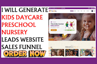 generate daycare preschool nursery leads funnel and build childcare website