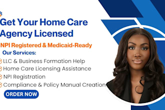 assist your home care agency with licensing, npi and medicaid enrollment