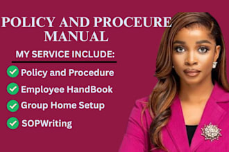 write policy and procedure manual for mental, healthcare, home care, group home