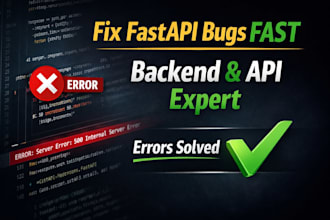 fix fastapi backend bugs, errors, and API issues fast