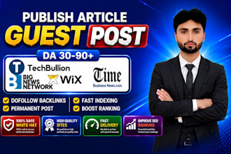 write and publish article on high da sites techbullion,com and bignewsnetwork