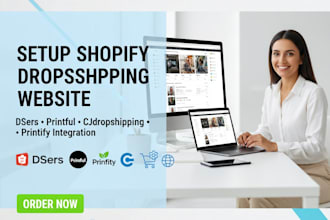 setup shopify dropshipping dsers printiful  cjdropshipping printify website