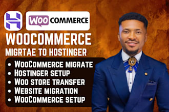 migrate your woocommerce store to hostinger with full setup, support and backup