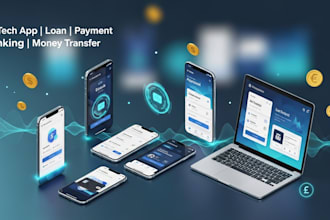 develop fintech app loan app payment app money transfer app banking app cash app