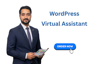 be your wordpress virtual assistant for blog uploads and SEO