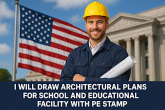 draw architectural plans for school and educational facility with pe stamp