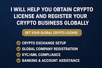 help you obtain crypto license and register your crypto business globally