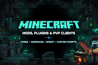 develop custom minecraft forge mods, modpacks, pvp clients, and spigot plugins
