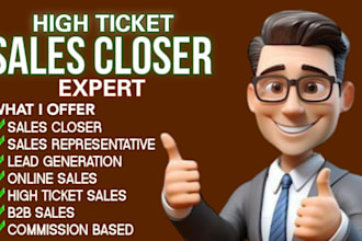be your expert sales closer for high ticket b2b online lead generation
