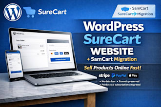 build wordpress surecart website design and migration from samcart to surecart