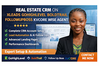 real estate CRM on xleads gohighlevel boldtrail followupboss kvcore wise agent