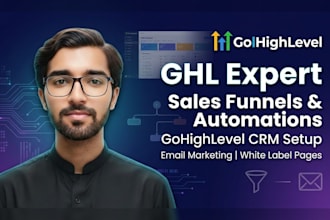 be your gohighlevel expert for ghl funnels and automations
