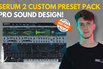 create a custom serum 2 preset pack for you