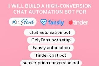 build a high conversion chat automation bot for onlyfans