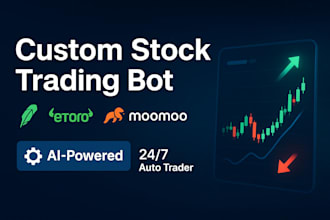 build a custom stock trading bot for robinhood, etoro, moomoo, and spx