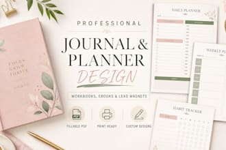 do journal design, planner, lead magnet, workbook, ebook design and fillable pdf