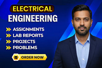 do electrical engineering assignments, lab reports, projects and problems