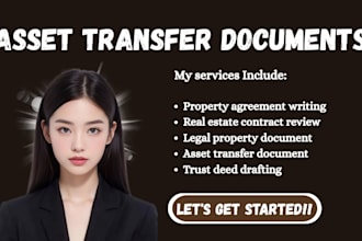 draft or revise trust deeds, property agreements, and asset transfer document