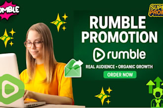 rumble promotion, video marketing, channel monetization, rumble growth manager