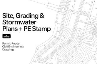 do complete site, grading plans,  stormwater with pe stamp for permit approval