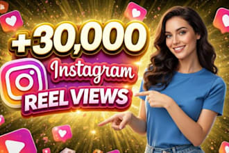 upgrade your 30,000 instagram reel views
