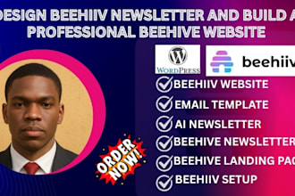 design beehiiv newsletter and build a professional beehive website