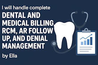 handle complete dental and medical billing rcm ar follow up denial management