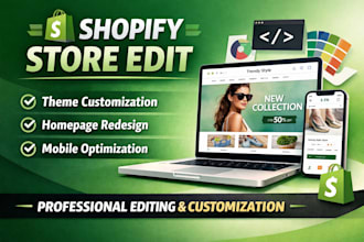 professionally edit and customize your shopify store