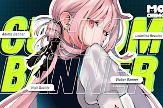 make stunning anime and vtuber banner for youtube, twitch, discord