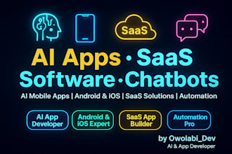 do ai mobile app development, android IOS app, saas app, ai software developer
