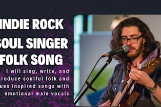 sing and compose soulful, folk singer, blue, edm, blue with full production