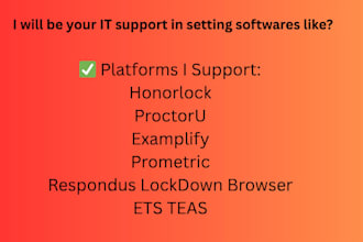 help in honorlock, proctoru, examplify, prometrics, respondus lockdown, eti teas