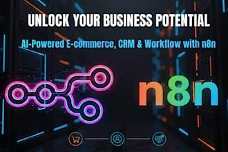 automate your ecommerce, CRM, and ai workflows using n8n