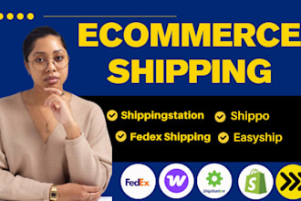 setup shopify or ecwid orders fulfillment shipstation, shippo, easyship, fedex