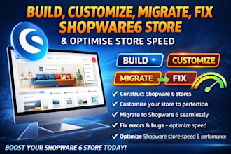 build, customize, migrate, fix shopware6 store, optimise shopware store speed