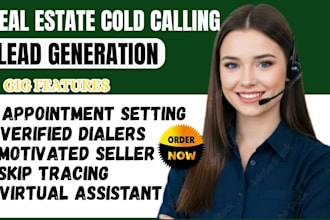 be your professional real estate cold caller and lead generator